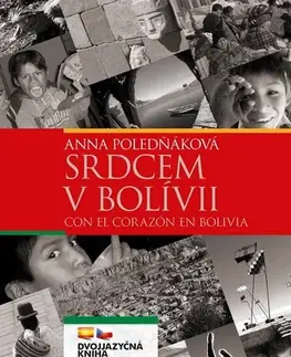 Učebnice a príručky Srdcem v Bolívii / Con el corazón en Bolivia - Anna Poledňáková