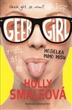Pre dievčatá Geek Girl 2 - Modelka mimo mísu - Holly Smale,Veronika Volhejnová