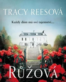 Historické romány Růžová zahrada - Tracy Rees,Petra Klůfová