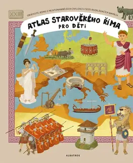 Encyklopédie pre deti a mládež - ostatné Atlas starověkého Říma pro děti - Oldřich Růžička