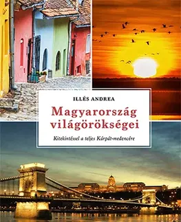 Historické pamiatky, hrady a zámky Magyarország világörökségei - Andrea Illés