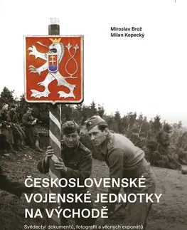 Svetové dejiny, dejiny štátov Československé vojenské jednotky na východě - Miroslav Brož,Milan Kopecký