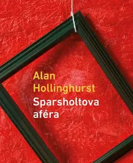 Svetová beletria Sparsholtova aféra - Alan Hollinghurst