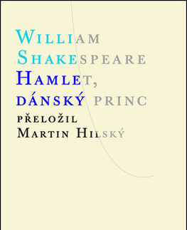 Eseje, úvahy, štúdie Hamlet, dánský princ - William Shakespeare