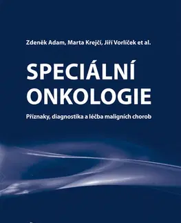 Onkológia Speciální onkologie - Adam Zdeněk,Marta Krejčí,Jiří Vorlíček