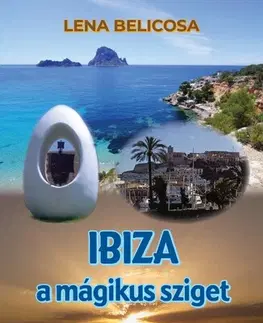Európa Ibiza - a mágikus sziget - Lena Belicosa