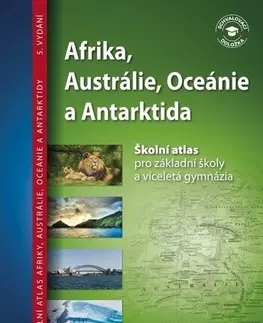 Atlasy sveta, rodinné atlasy Afrika, Austrálie, Oceánie a Antarktida