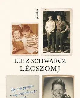 Skutočné príbehy Légszomj - Egy rövid gyerekkor és egy hosszú depresszió története - Luiz Schwarcz