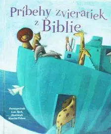 Náboženská literatúra pre deti Príbehy zvieratiek z Biblie - Lois Rock