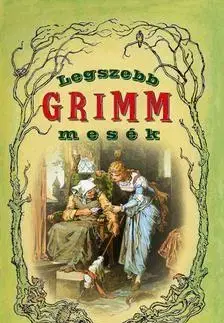 Rozprávky Legszebb Grimm mesék
