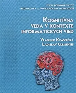 Pre vysoké školy Kognitívna veda v kontexte informatických vied - Vladimír Kvasnička