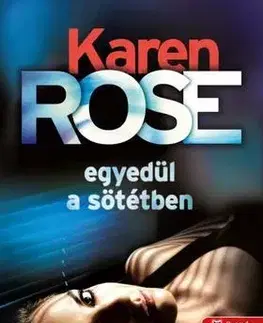 Detektívky, trilery, horory Egyedül a sötétben (Cincinnati 2.) - Karen Rose,Emese Írás