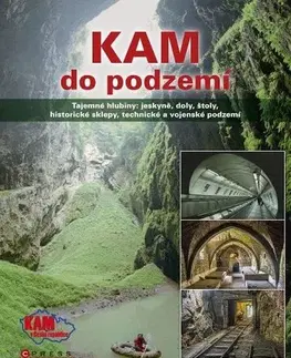 Slovensko a Česká republika KAM do podzemí - Magdalena Karelová,Jan Pohunek