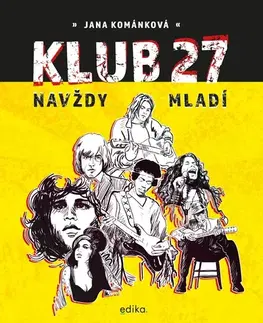 Film, hudba Klub 27: Navždy mladí - Jana Kománková