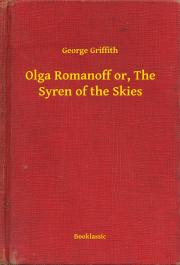 Svetová beletria Olga Romanoff or, The Syren of the Skies - Griffith George