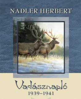 Poľovníctvo Vadásznapló 1939-1941 - Herbert Nadler