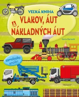 Nalepovačky, vystrihovačky, skladačky Veľká kniha vlakov, áut a nákladných áut - Kolektív autorov