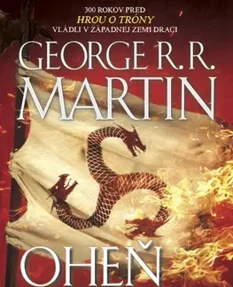 Sci-fi a fantasy Oheň a krv - George R. R. Martin
