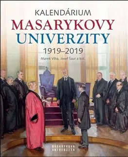 Slovenské a české dejiny Kalendárium Masarykovy univerzity 1919-2019 - Kolektív autorov