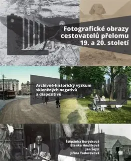 Fotografia Fotografické obrazy cestovatelů přelomu 19. a 20. století - Štěpánka Borýsková