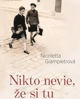Historické romány Nikto nevie, že si tu - Nicoletta Giampietro