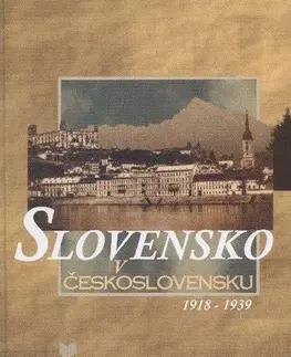 Slovenské a české dejiny Slovensko v Československu 1918-1939 - Milan Zemko,neuvedený