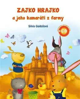 Básničky a hádanky pre deti Zajko Hrajko a jeho kamaráti z farmy + 2 CD - Silvia Gajdošová