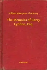 Svetová beletria The Memoirs of Barry Lyndon, Esq. - William Makepeace Thackeray