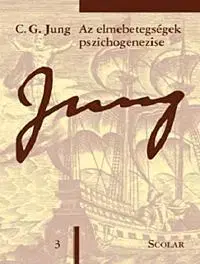 Psychológia, etika Az elmebetegségek pszichogenezise - Carl Gustav Jung