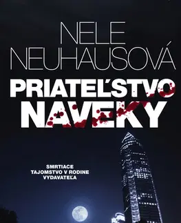 Detektívky, trilery, horory Priateľstvo naveky - Nele Neuhausová,Zuzana Kováčiková