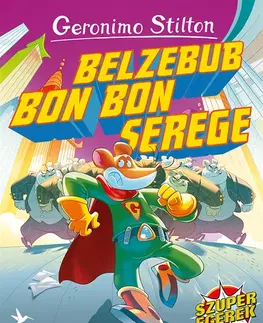 Dobrodružstvo, napätie, western Belzebub Bon Bon serege - Geronimo Stilton