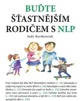 Výchova, cvičenie a hry s deťmi Buďte šťastnější rodič s NLP - Judy Bartkowiak