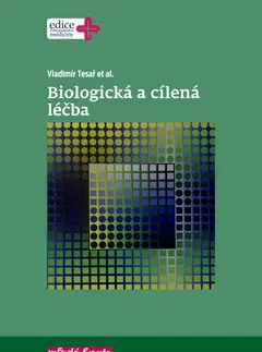 Medicína - ostatné Biologická a cílená léčba - Vladimír Tesař