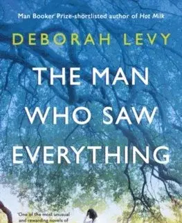 Svetová beletria The Man Who Saw Everything - Deborah Levy