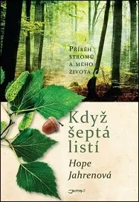 Skutočné príbehy Když šeptá listí - Hope Jahren