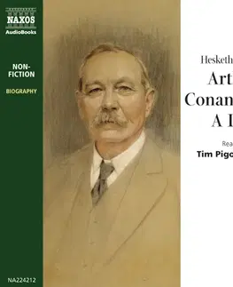 Biografie - ostatné Naxos Audiobooks Arthur Conan Doyle, A Life (EN)