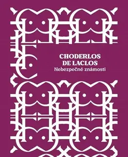 Historické romány Nebezpečné známosti - Choderlos de Laclos,Zora Sadloňová