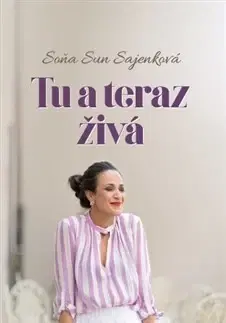 Slovenská poézia Tu a teraz živá - Soňa Sun Sajenková