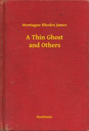 Svetová beletria A Thin Ghost and Others - James Montague Rhodes