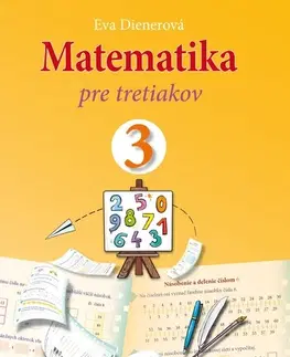 Matematika Matematika pre tretiakov - Eva Dienerová