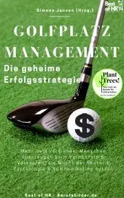 Svetová beletria Golfplatzmanagement – die geheime Erfolgsstrategie - Simone Janson