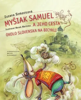 Dobrodružstvo, napätie, western Myšiak Samuel a jeho cesta okolo Slovenska - Zuzana Šinkovicová
