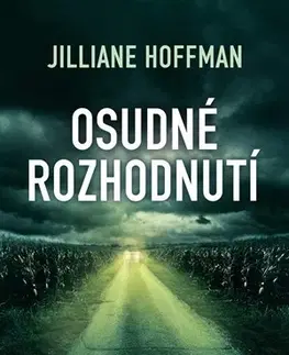 Detektívky, trilery, horory Osudné rozhodnutí - Jilliane Hoffman