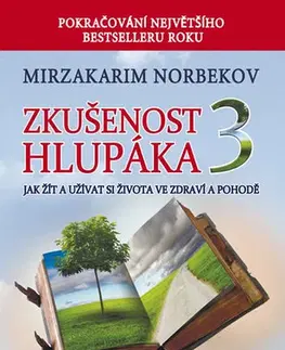 Psychológia, etika Zkušenost hlupáka 3 - Mirzakarim Norbekov