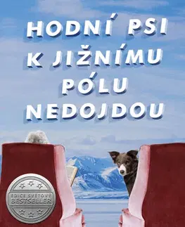 Romantická beletria Hodní psi k jižnímu pólu nedojdou - Hans-Olav Thyvold