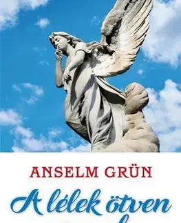 Mytológia A lélek ötven angyala - Anselm Grün