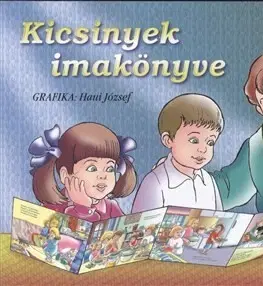 Pre deti a mládež - ostatné Kicsinyek imakönyve - József Haui