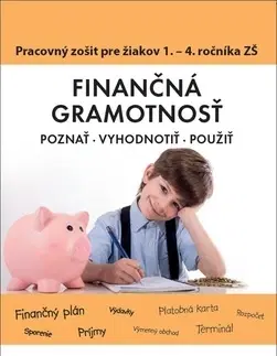 Učebnice pre ZŠ - ostatné Finančná gramotnosť– PZ pre žiakov 1.– 4.ročníka ZŠ - Mária Kubovičová