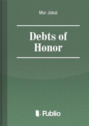 Literatúra Debts of Honor - Mór Jókai