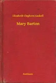 Svetová beletria Mary Barton - Gaskell Elizabeth Cleghorn